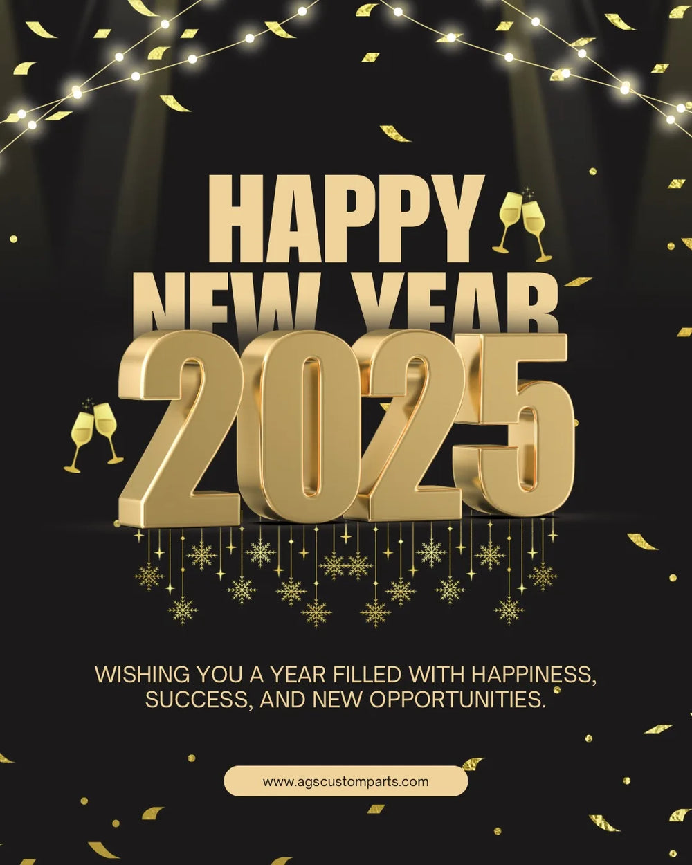 Happy New Year 2025 from AGS Custom Parts!